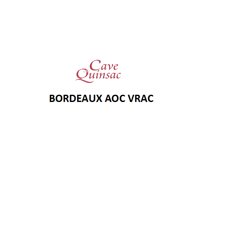 Bordeaux VRAC - AOC Bordeaux - Vente uniquement en Magasin