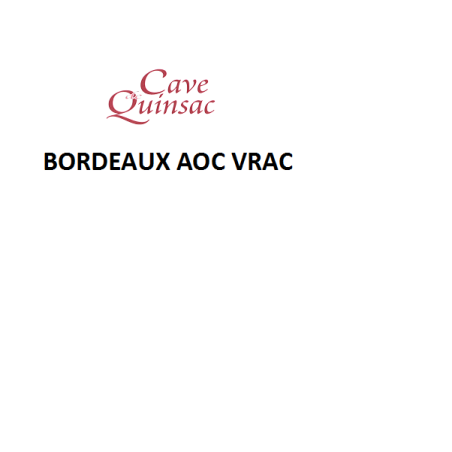 Bordeaux  VRAC -  AOC Bordeaux    - Vente uniquement en Magasin